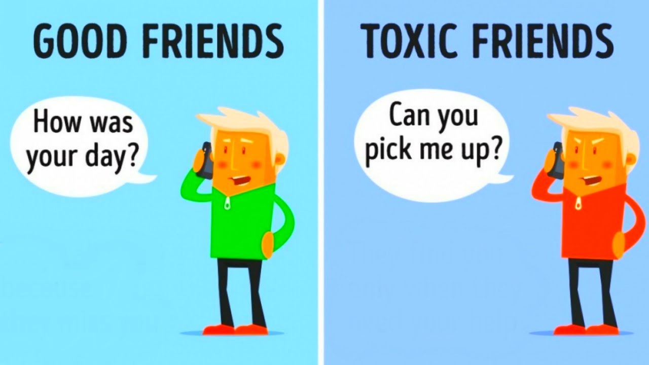 10 Differences Between Good Friends And Toxic Friends - Youtube