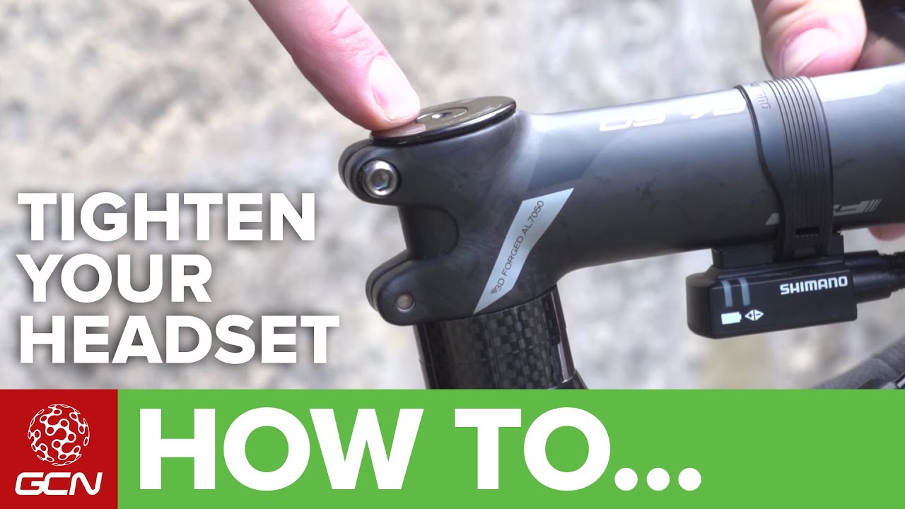 How To Tighten Your Headset | Road Bike Maintenance - Youtube