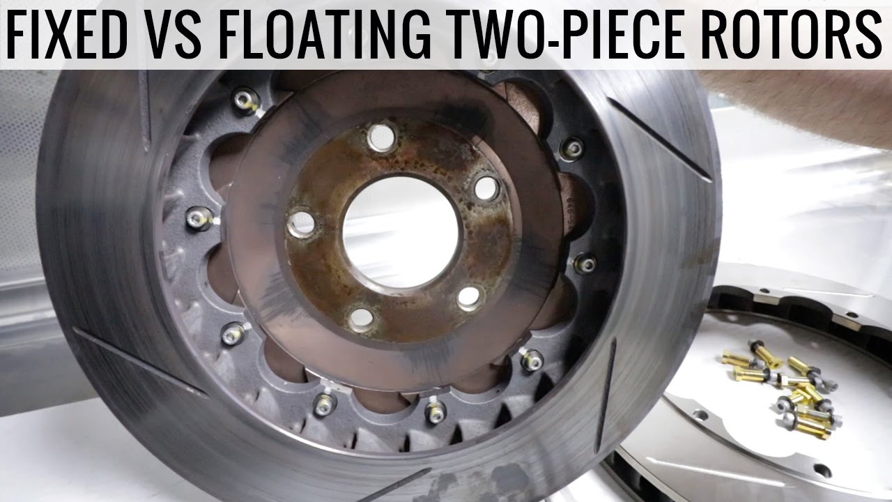 2-Piece Rotors - Floating Vs Fixed - Which One Is Best For You - Youtube