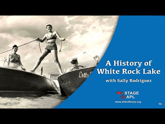 History Of White Rock Lake: Dallas, Texas - Youtube