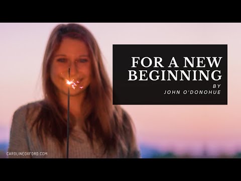 For A New Beginning Poem by John O'Donohue |