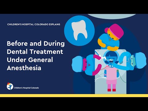 General Anesthesia for Children’s Dental Care: Before and During Treatment