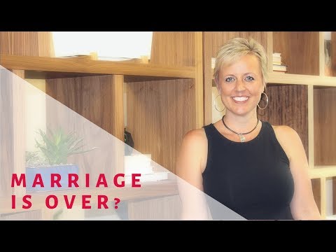 HOW DO YOU KNOW WHEN YOUR MARRIAGE IS OVER?