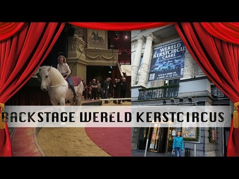 ACHTER DE SCHERMEN BIJ WERELD KERSTCIRCUS CARRÉ | Paarden Acts