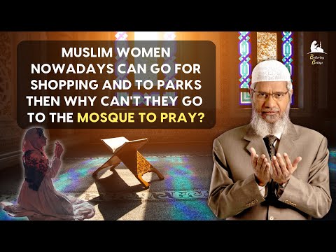 Why Women are Preferred to Pray at Home over the Mosque? - Dr. Zakir Naik