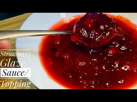 Fresh Strawberry sauce/glaze recipe for cakes & desserts | Strawberry topping | strawberry recipe