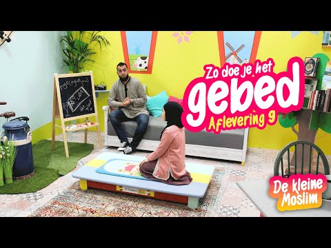 De kleine moslim Aflevering 9 | Zo doe je het gebed